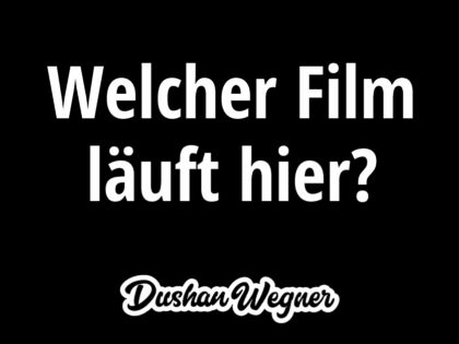 Welcher Film läuft hier?