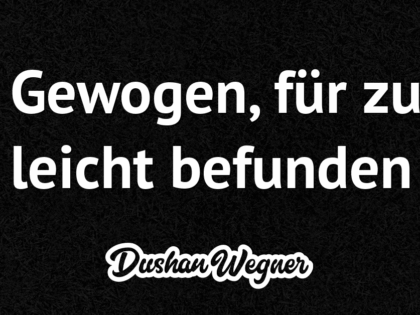 Gewogen, für zu leicht befunden