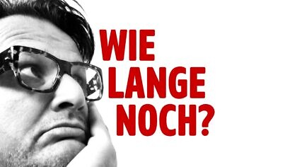 Wie lange noch?