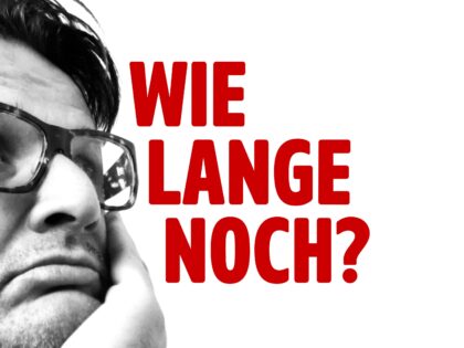 Wie lange noch?