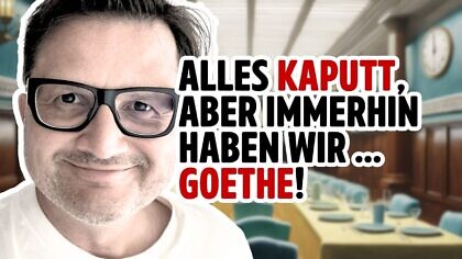 Deutschlands gezählte Tage (und Goethe)