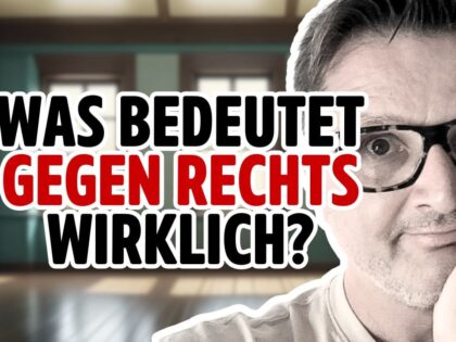 »Gegen Rechts« oder für das Leben?