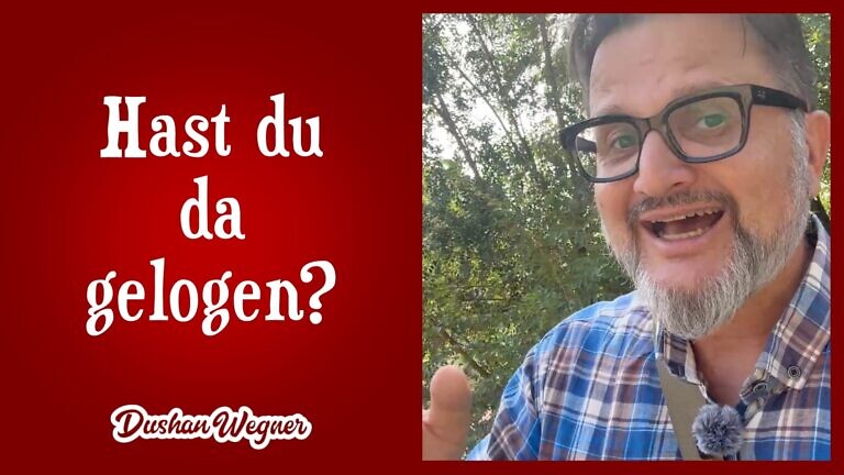 Hast du da gelogen?